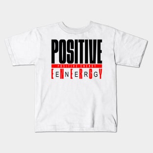 Positive Energy Kids T-Shirt